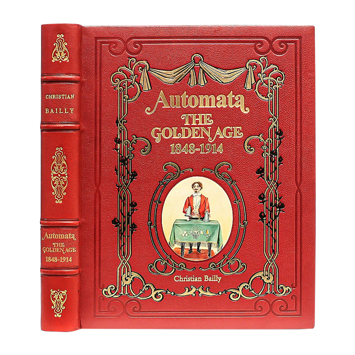 Christian Bailly Vintage Automata: The Golden Age 1848-1914 Signed