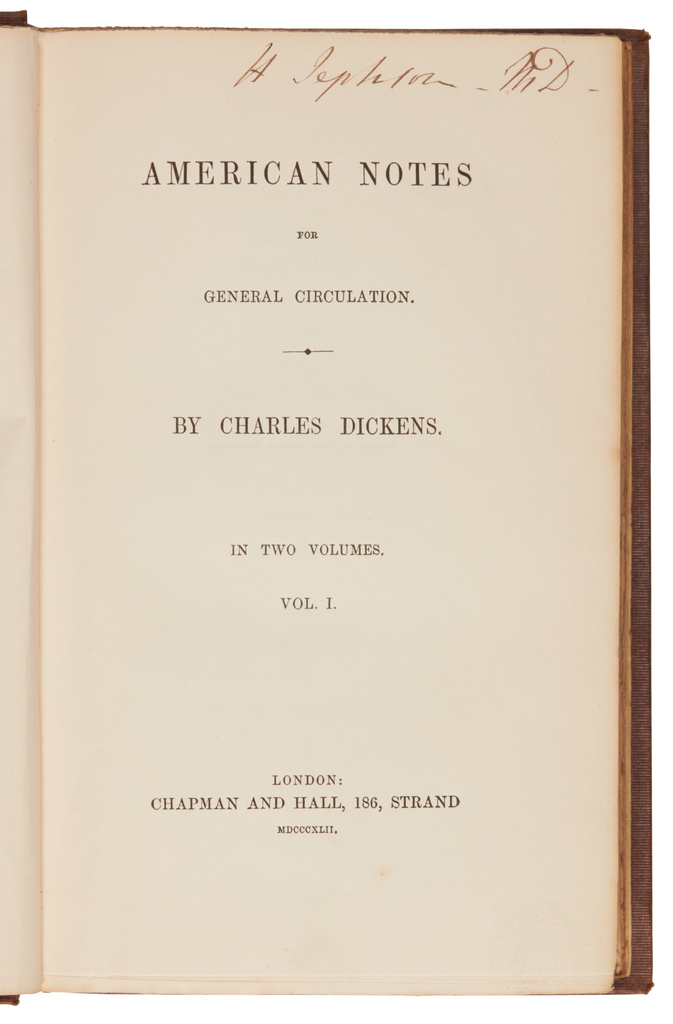 Dickens, American Notes for General Circulation, 1842, first edition Charles Dickens The Dickens, American Notes for General Circulation, 1842, first edition Charles Dickens The