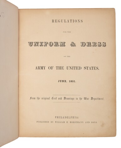 View full screen - View 1 of Lot 75. United States Army. Uniform and Dress | First edition of the 1851 Regulations for the Uniform & Dress of the Army of the United States.