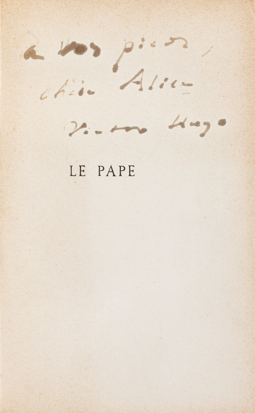 View full screen - View 1 of Lot 121. Le Pape. 1878. Rel. ép. Ed originale. Exemplaire d'Alice Hugo : "à vos pieds, / chère Alice / Victor Hugo".