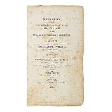 View full screen - View 1 of Lot 128. CHASE, OWEN | Narrative of the most Extraordinary and Distressing Shipwreck of the Whale-Ship Essex... New York: W.B. Gilley, 1821.