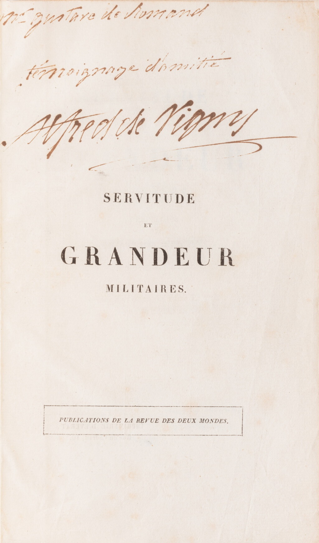 View full screen - View 1 of Lot 140. Servitude et Grandeur militaires. Paris, 1835. Édition originale, avec un envoi à Gustave Dubois de Romand..
