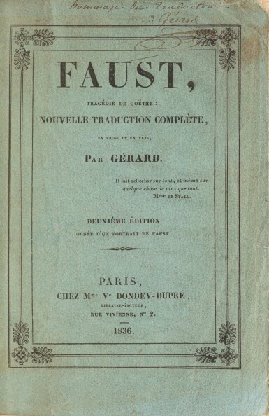 View full screen - View 1 of Lot 107. Faust. Paris, 1835. Deuxième édition, en partie originale, de la traduction de Nerval. Exemplaire avec envoi, relié par Lucie Weill. On joint un exemplaire de l'édition originale allemande des "Conversations" avec Goethe publiés par Eckermann..