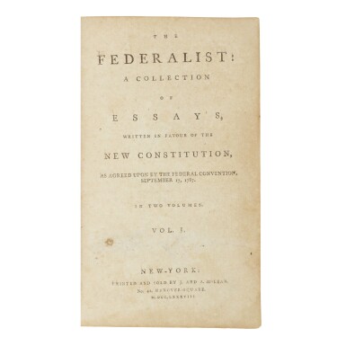 View full screen - View 1 of Lot 222. (Hamilton, Alexander, James Madison, and John Jay) | Praised by George Washington as a "work [that] will merit the notice of Posterity".