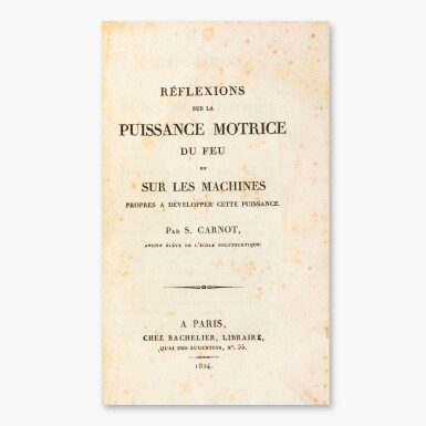 View full screen - View 1 of Lot 74. Réflexions sur la puissance motrice du feu... Paris, 1824. In-8. Basane de l'époque. Rare édition originale..