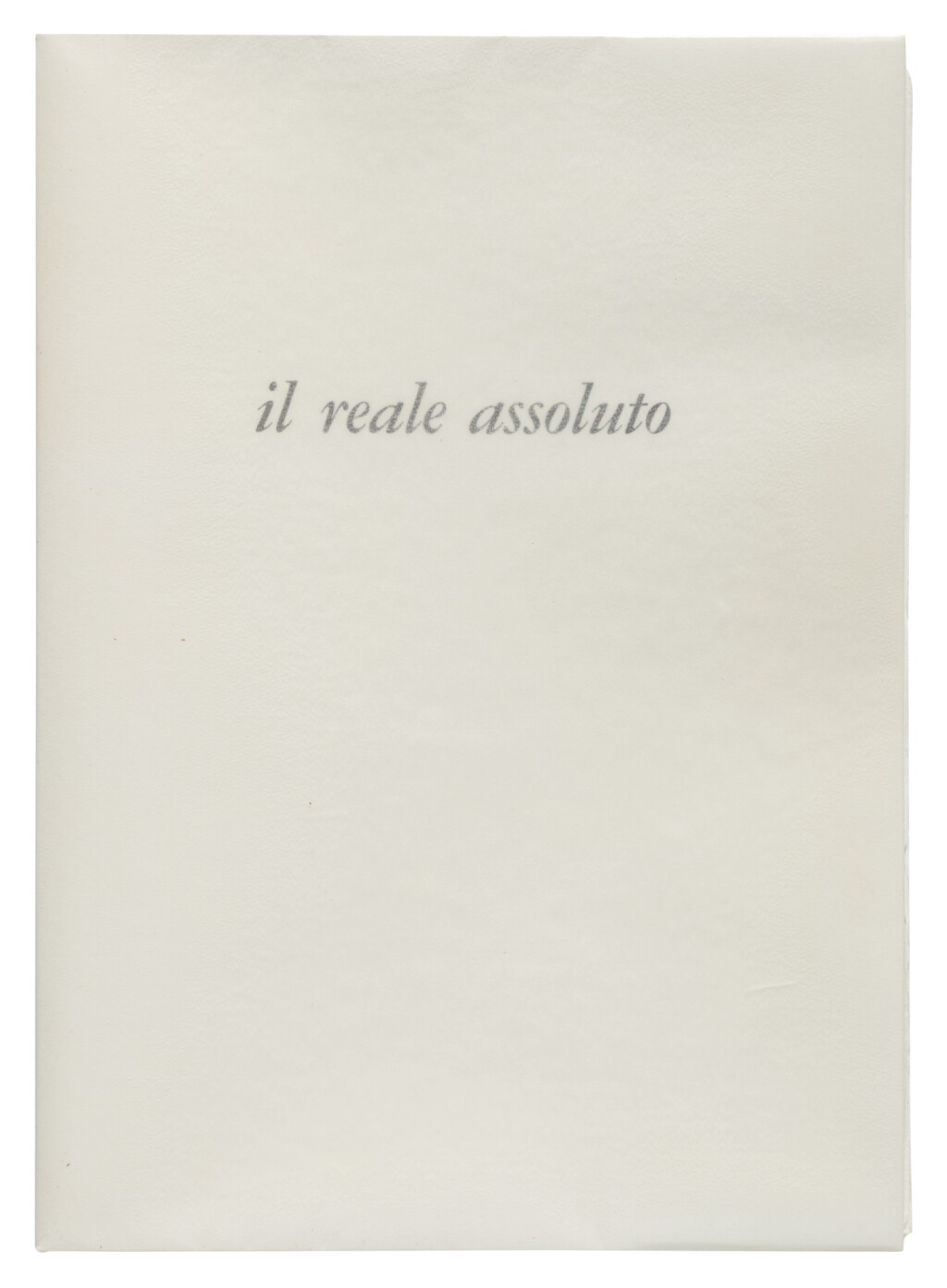 View full screen - View 1 of Lot 19. IL REALE ASSOLUTO. MILAN: GALLERIA SCHWARZ, (1964).