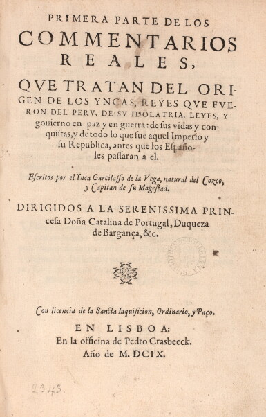 View full screen - View 1 of Lot 35. Commentarios reales... origen de los Yncas... 1609. In-4, veau ep. Fondateur de l'hist. des Incas.