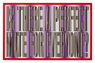 View full screen - View 1 of Lot 479. Untitled (Is there a perfect mate for everyone?).