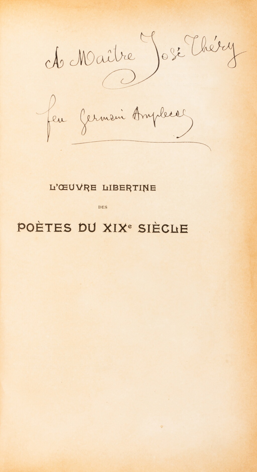 View full screen - View 1 of Lot 102. L’Œuvre libertine des poètes du XIXe siècle. Envoi à l'avocat José Théry. Avec une lettre autographe..
