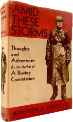 Winston S. Churchill | Amid These Storms. New York: Charles Scribners Sons, 1932