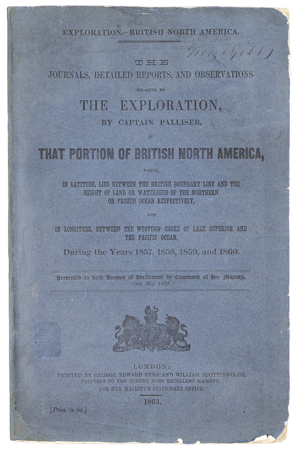 View full screen - View 1 of Lot 144. PALLISER, JOHN | The Journals, Detailed Reports, and Observations relative to the Exploration, by Captain Palliser, of that portion of British North America... London: Printed by G.E. Eyre and W. Spottiswoode, for H.M. Stationery Office, 1863.