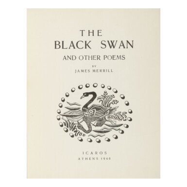 View full screen - View 1 of Lot 111. JAMES MERRILL | THE BLACK SWAN AND OTHER POEMS. ATHENS: ICAROS, 1946.