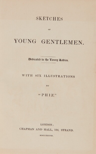 View full screen - View 1 of Lot 54. Dickens, Sketches of Young Gentlemen, 1838, first edition.