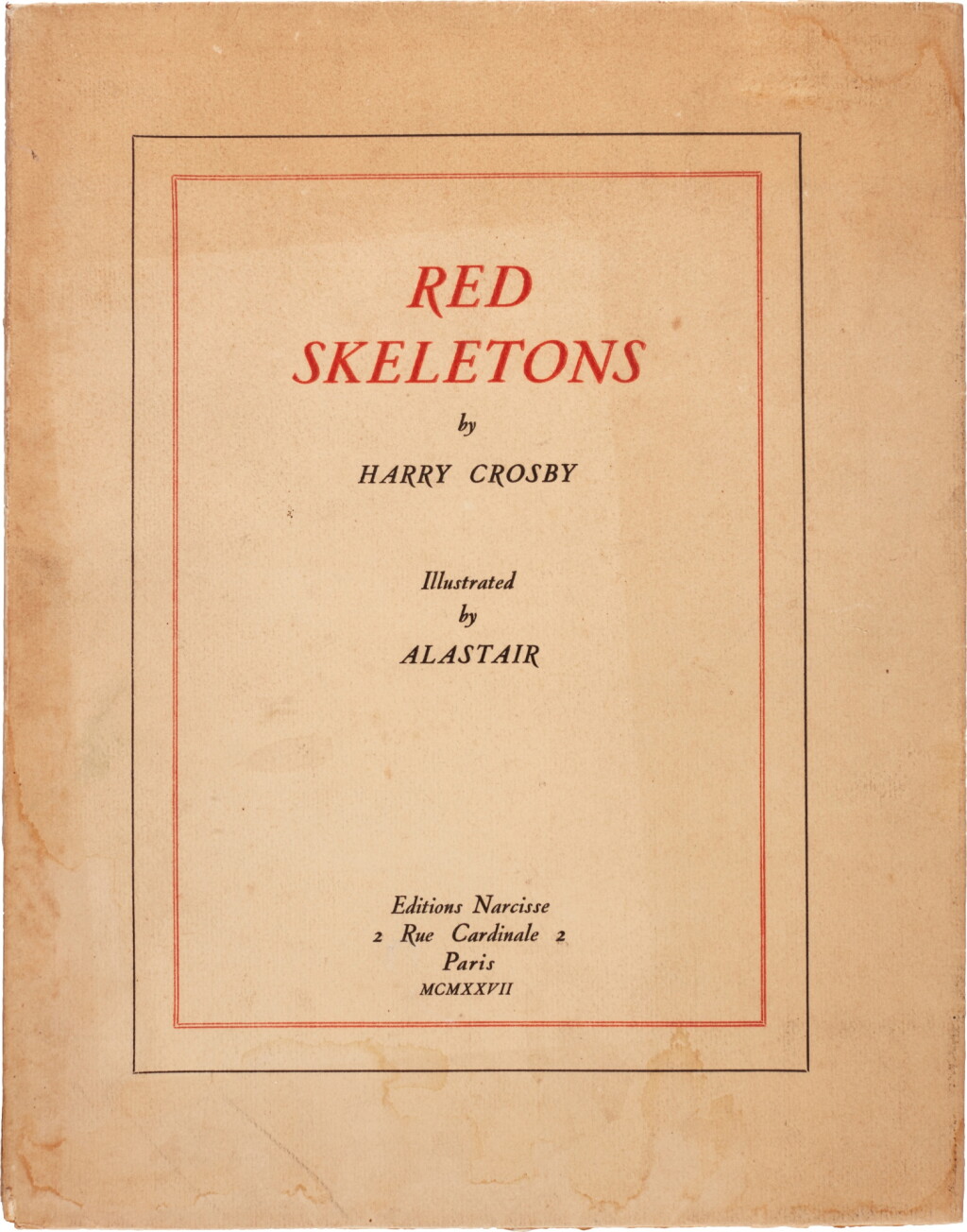 View full screen - View 1 of Lot 319. Harry Crosby | Red Skeletons, Paris, 1927, first edition, inscribed by the author.