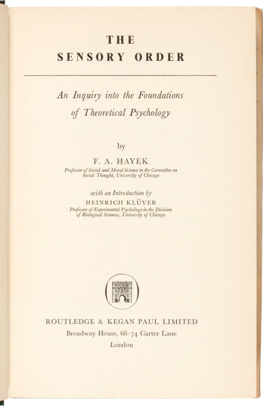 View full screen - View 1 of Lot 79. F.A. Hayek | The Sensory Order, 1950, first edition, the author's copy.