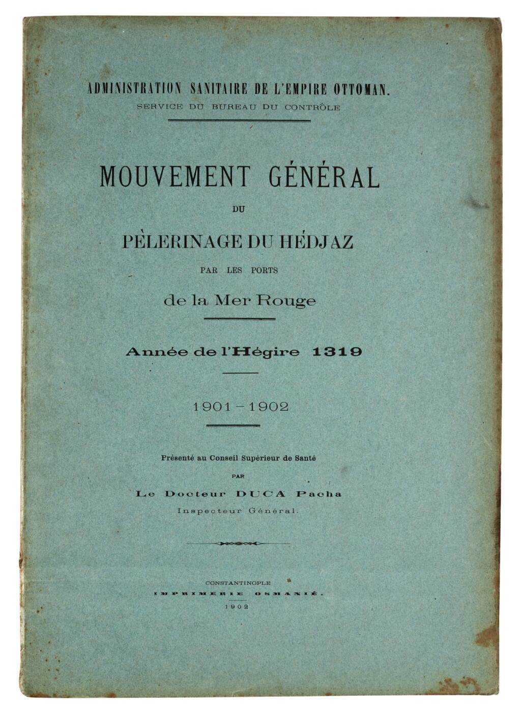 View full screen - View 1 of Lot 167. Duca Pacha. Mouvement General du Pelerinage du Hedjaz. Constantinople, 1902, folio, original wrappers.