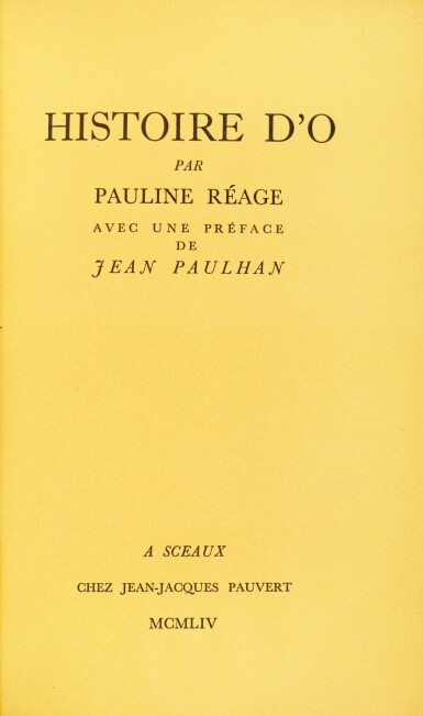 View full screen - View 1 of Lot 162. Histoire d'O. Pauvert, 1954. Broché. Edition originale, ex. de tête non numéroté sur Arches, non coupé..