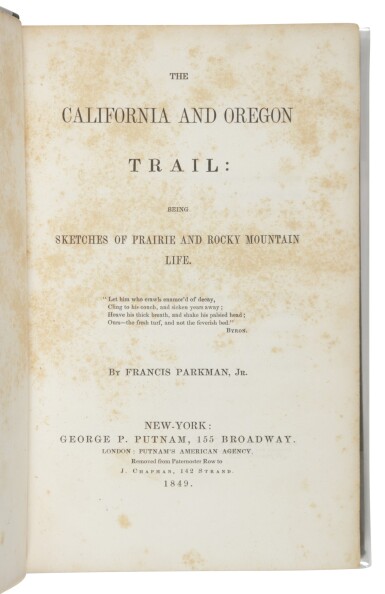 View full screen - View 1 of Lot 368. Parkman, Francis, Jr. | A classic journey to the Rockies in a superb association.
