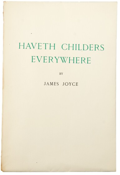 View full screen - View 1 of Lot 78. Joyce, James. Haveth Childers Everywhere. First edition, deluxe issue, one of 100 signed copies.
