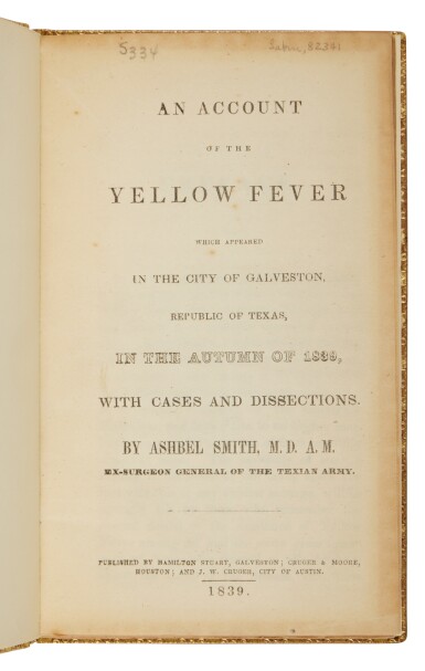 View full screen - View 1 of Lot 103. (Texas) — Smith, Ashbel | Evidently one of just two copies cited in the Anglo-American auction records for over a century.