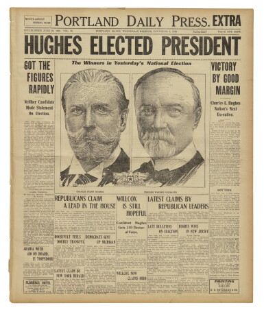 View full screen - View 1 of Lot 54. (HUGHES, CHARLES EVANS) | Election of Charles Evans Hughes as President Erroneously Reported on the front page of the Portland Daily Press, Vol. 55. Portland, Maine, Wednesday morning, November 8, 1916.