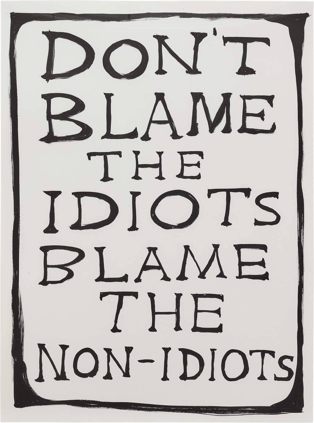 View full screen - View 1 of Lot 52. Untitled (Don't Blame the Idiots) | 無題(別責怪笨蛋).