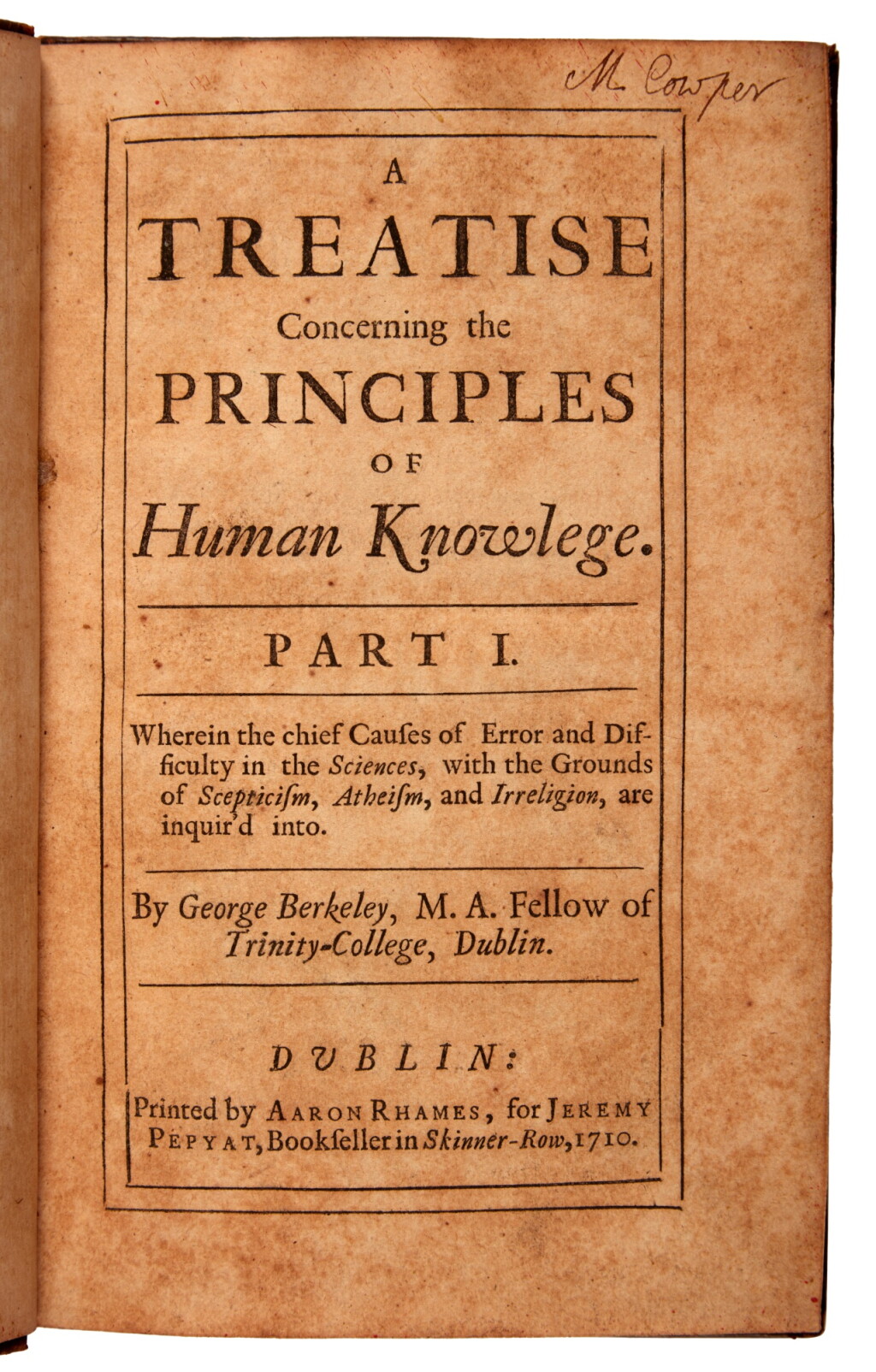 View full screen - View 1 of Lot 4. George Berkeley | Treatise concerning the principles of human knowledge. Dublin, 1710.