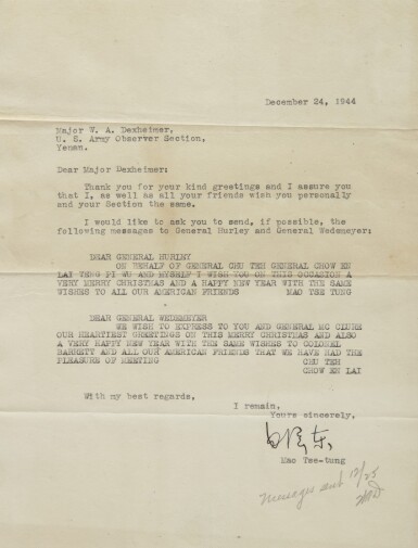 View full screen - View 1 of Lot 152. MAO ZEDONG | Typed letter signed ("Mao Tse-tung") as leader of the Chinese Communist Party, requesting that Major Dexheimer send Christmas greetings on his behalf to General Hurley and on behalf of Zhou Enlai to General Wedemeyer .