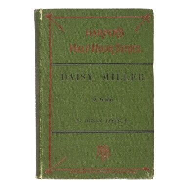 View full screen - View 1 of Lot 33. JAMES, HENRY | Daisy Miller, A Study. New York: Harper & Brothers, 1879.