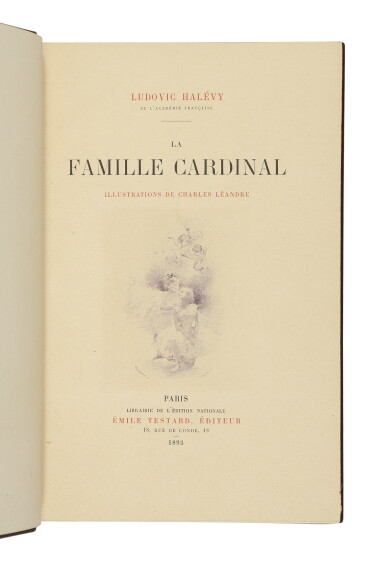 View full screen - View 1 of Lot 178. LEANDRE, CHARLES — LUDOVIC HALEVY | La Famille Cardinal. Paris: E. Testard, 1893.