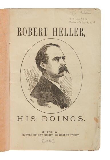 View full screen - View 1 of Lot 304. Heller, Robert | A fantastic account of the magician and his tricks, scarce.