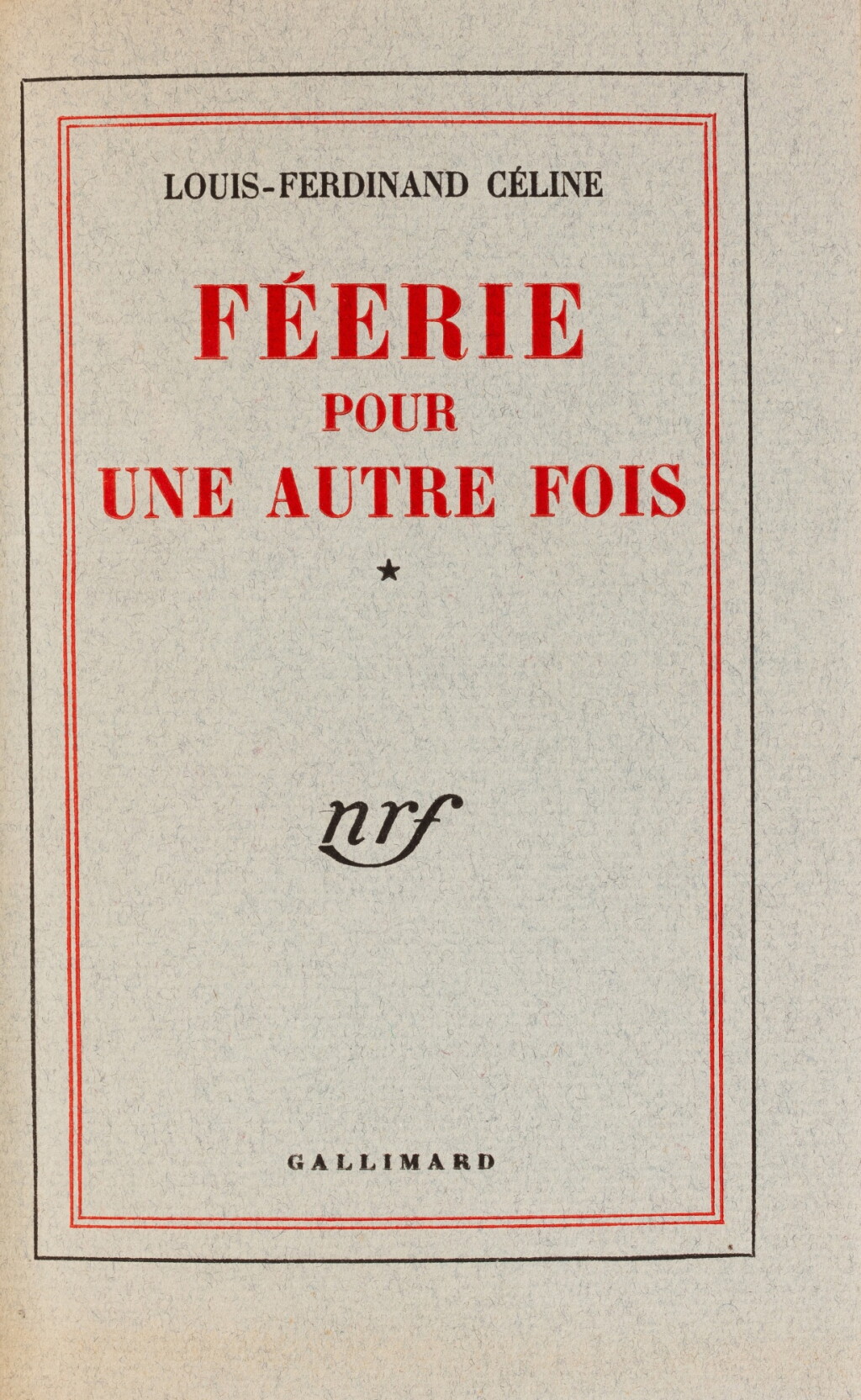 View full screen - View 1 of Lot 43. Féérie pour une autre fois, * et ** (Normance). 1952 et 1954. Éditions originales sur Hollande. Ensemble complet de ce diptyque..