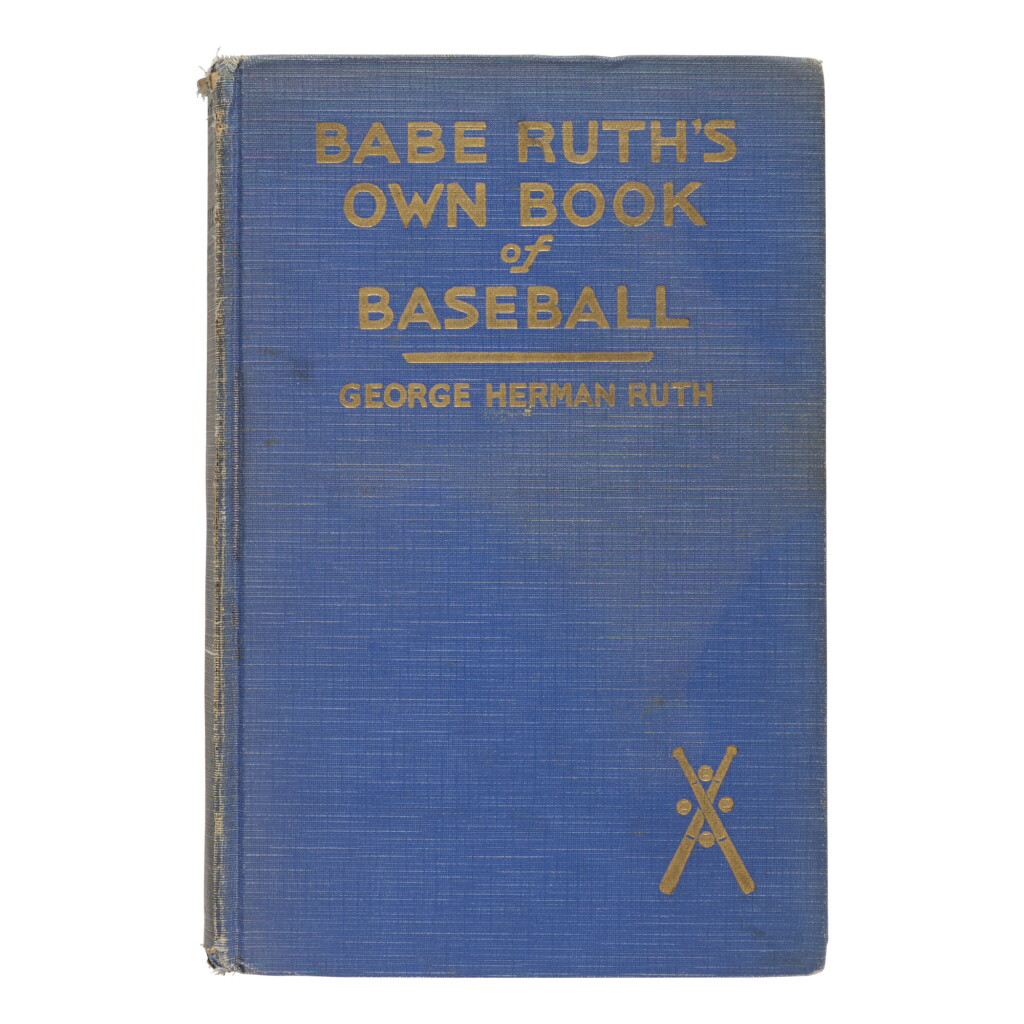 View full screen - View 1 of Lot 224. RUTH, GEORGE HERMAN "BABE" | Babe Ruth's Own Book of Baseball. New York: G.P. Putnam's Sons, 1928.