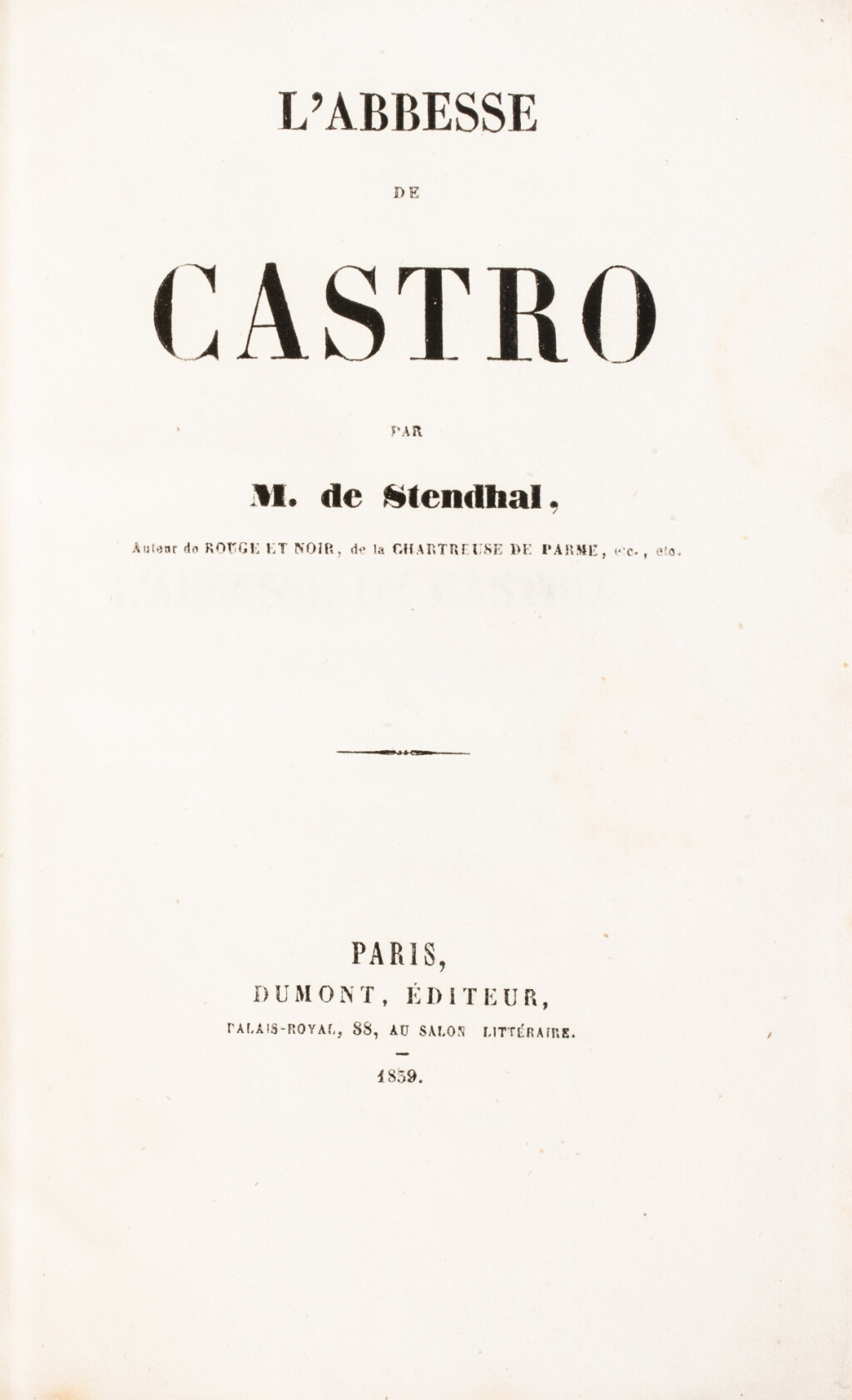 View full screen - View 1 of Lot 97. L'Abbesse de Castro. 1839. Édition originale. Avec l'édition en pré-originale de la Revue des Deux Mondes..