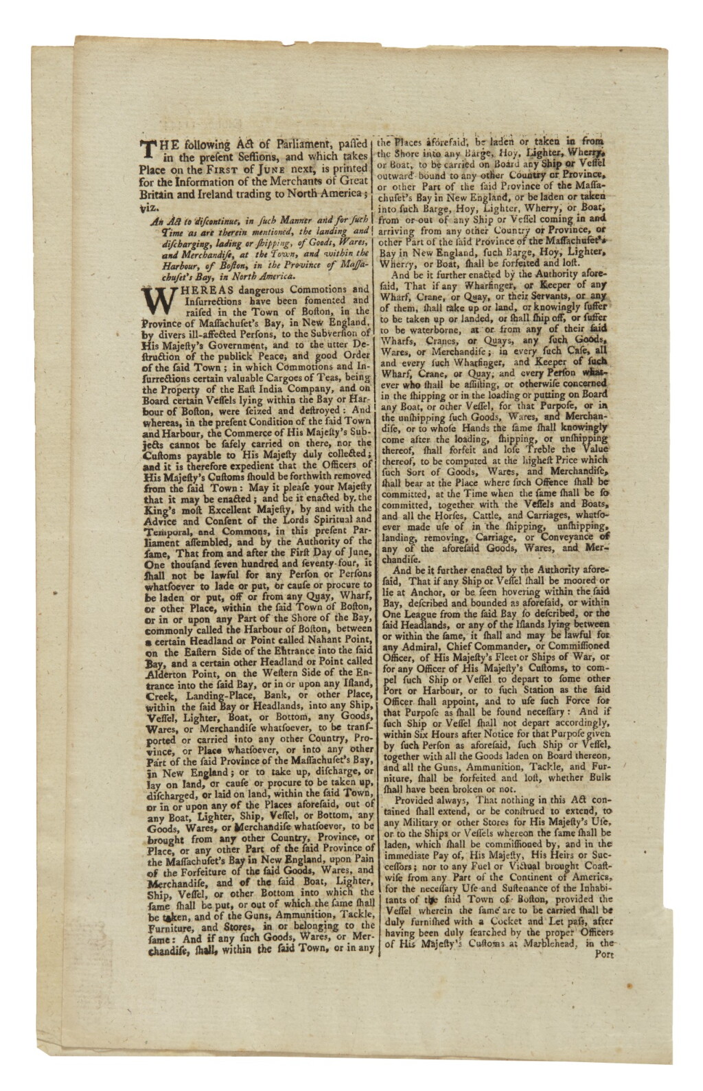 View full screen - View 1 of Lot 24. THE BOSTON PORT BILL | "An Act to discontinue, in such Manner and for such Time as are therein mentioned, the landing and discharging, lading or shipping, of Goods, Wares, and Merchandise, at the Town, and within the Harbour, of Boston, in the province of Massachusett's Bay, in North America," in The London Gazette. No. 11444. London: Printed by Thomas Harrison, from Tuesday, March 29, to Saturday, April 2, 1774.