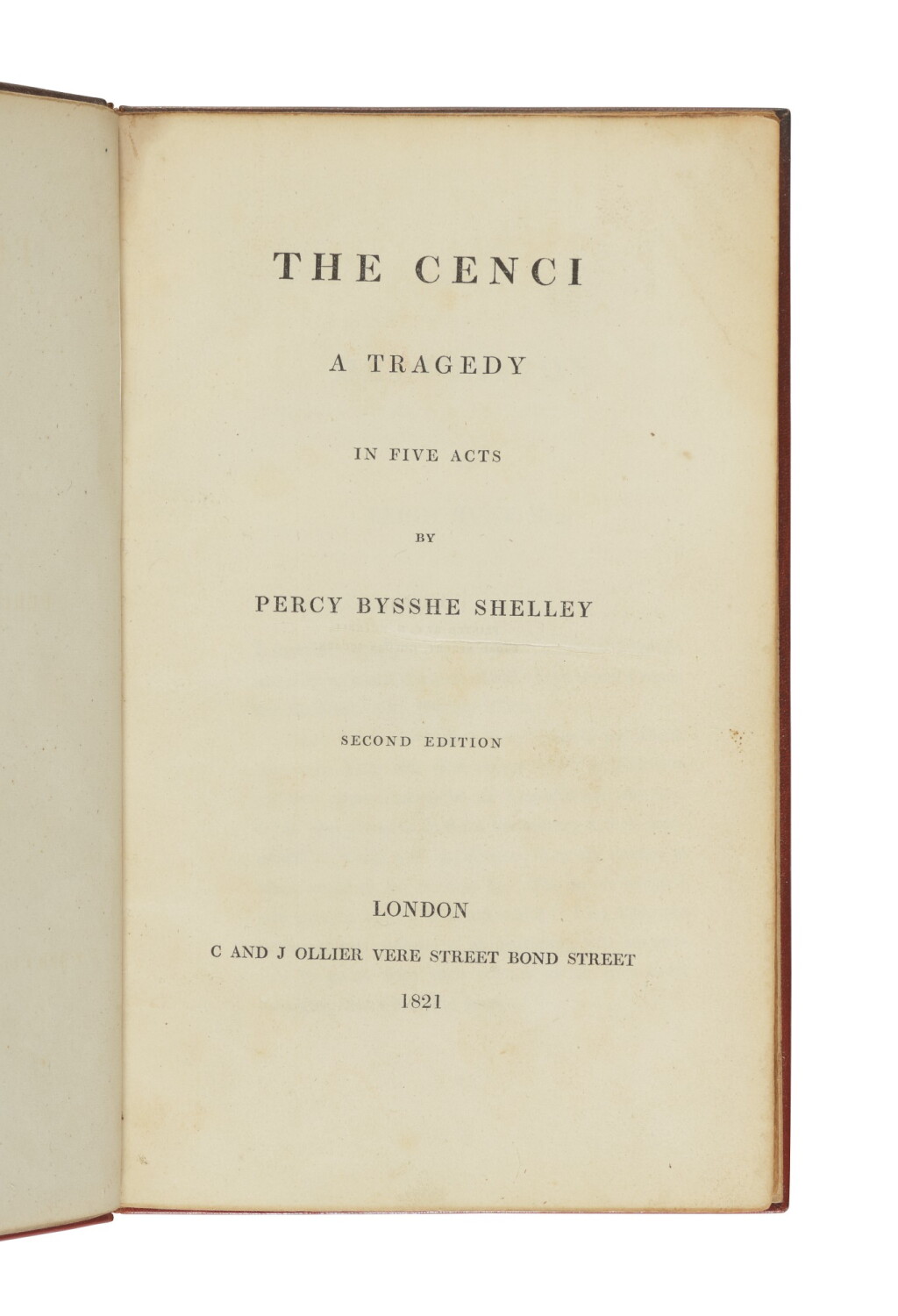 View full screen - View 1 of Lot 235. SHELLEY, PERCY BYSSHE | The Cenci. A Tragedy, in Five Acts. London: C and J Ollier, 1821.