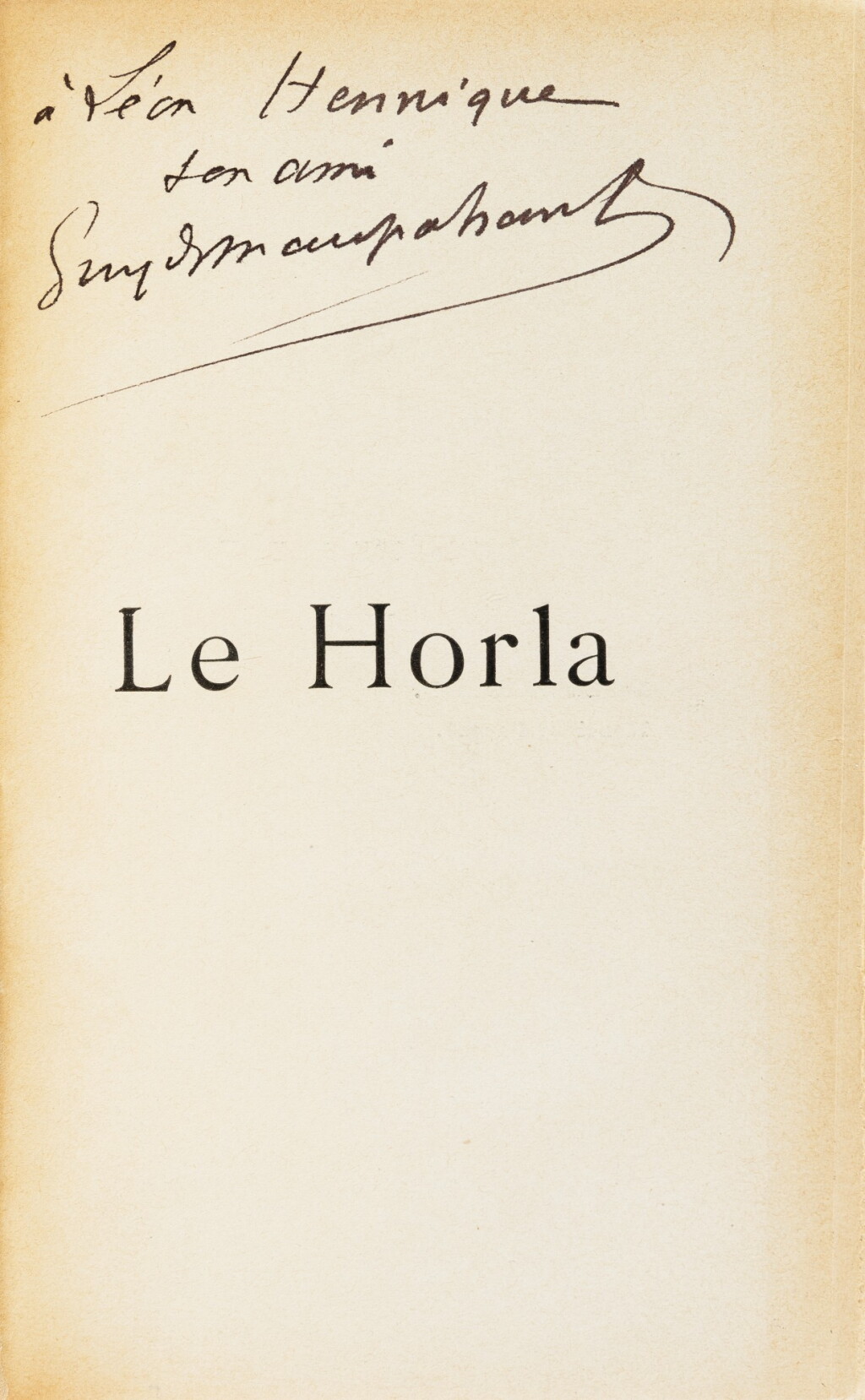 View full screen - View 1 of Lot 140. Le Horla. Paris, 1887. Ed originale, Ex de Léon Hennique Joint : lettre du père de Maupassant.