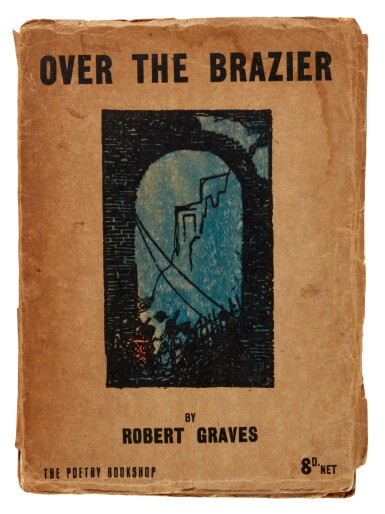 View full screen - View 1 of Lot 335. Robert Graves | Over the Brazier, London, 1916, first edition, signed by the author.