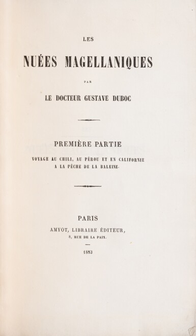 View full screen - View 1 of Lot 241. Les Nuées magellaniques. Paris, 1853-1854. In-8. Demi-chagrin moderne. Rare édition originale d'un récit de chasse à la baleine..