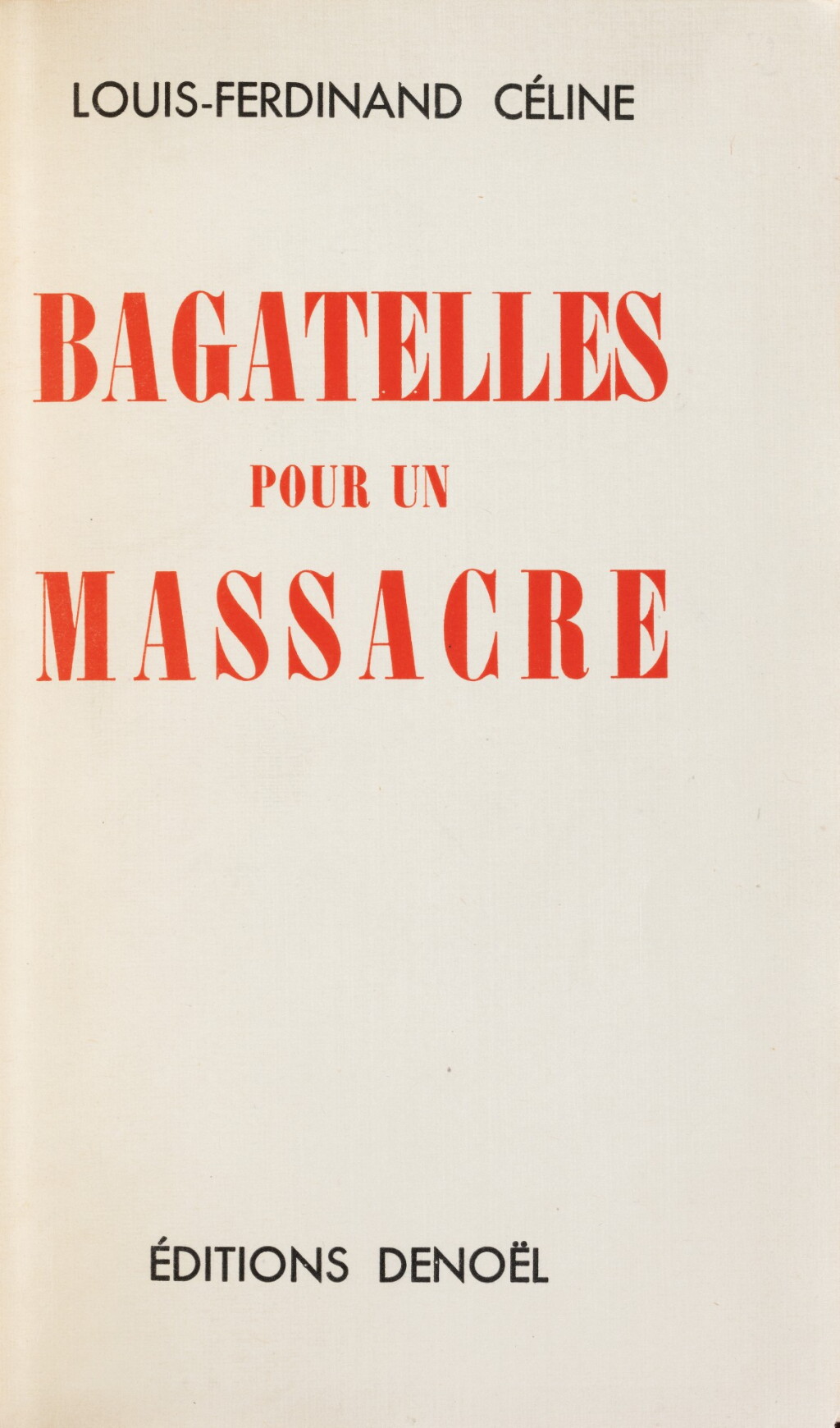 View full screen - View 1 of Lot 230. Bagatelles pour un massacre, 1937. Ex. sur Hollande truffé (lettre de Céline...). Ex-Libris Condestuel-Filippi.