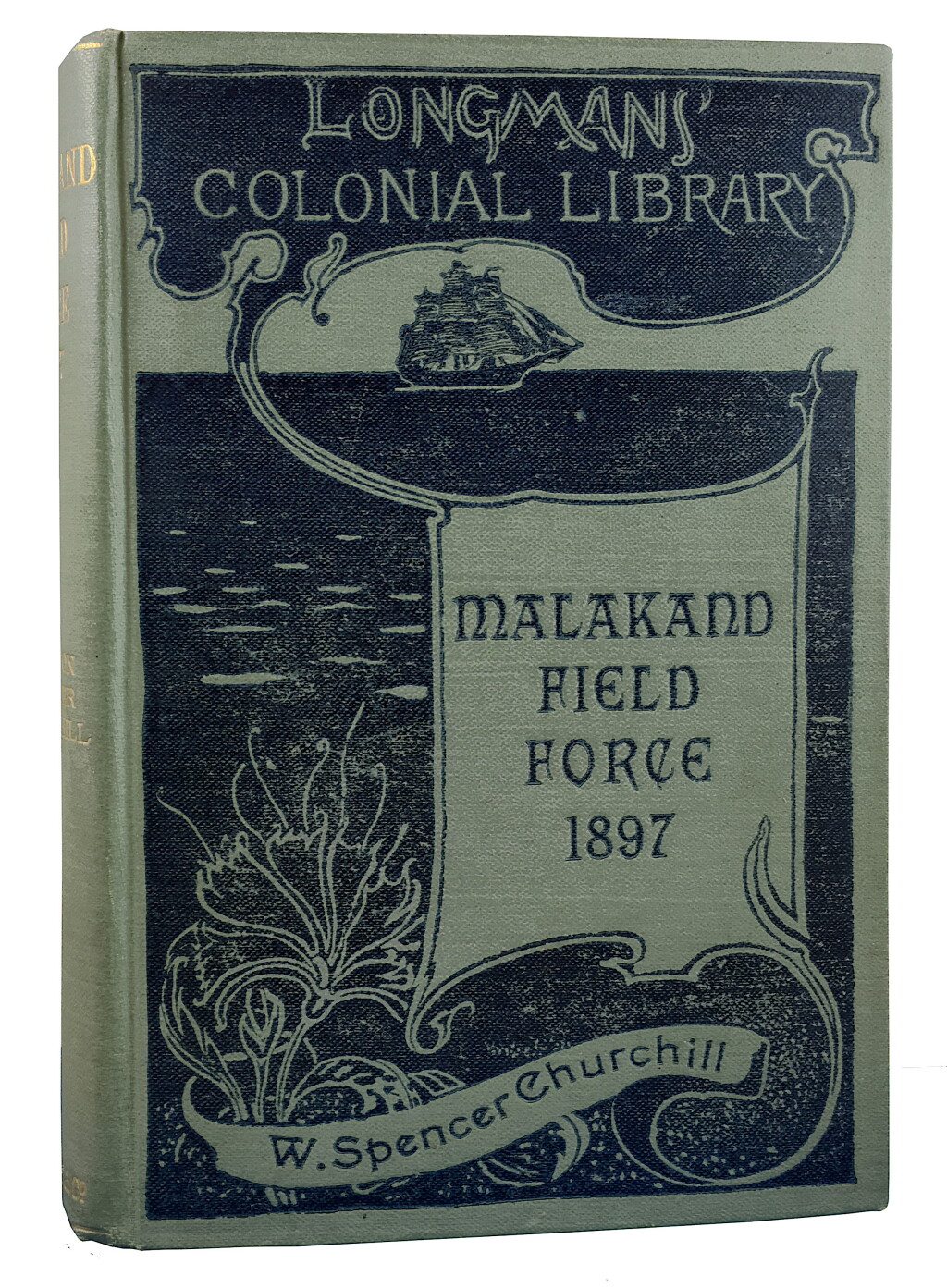 View full screen - View 1 of Lot 4. Winston [W. Spencer] Churchill | The Story of the Malakand Field Force... London: Longmans, Green and Co., 1898 .