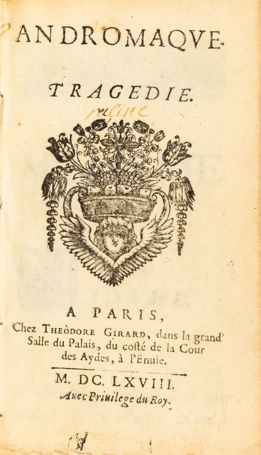 View full screen - View 1 of Lot 16. Andromaque. Paris, Théodore Girard, 1668. Rare édition originale en vélin de l’époque d’un des chefs-d’œuvre de Racine. .