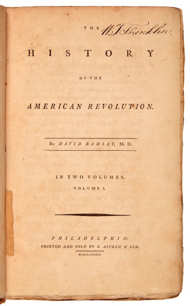 View full screen - View 1 of Lot 114. Ramsay | The History of the American Revolution, 1789, first edition, 2 vols, William Temple Franklin's copy.