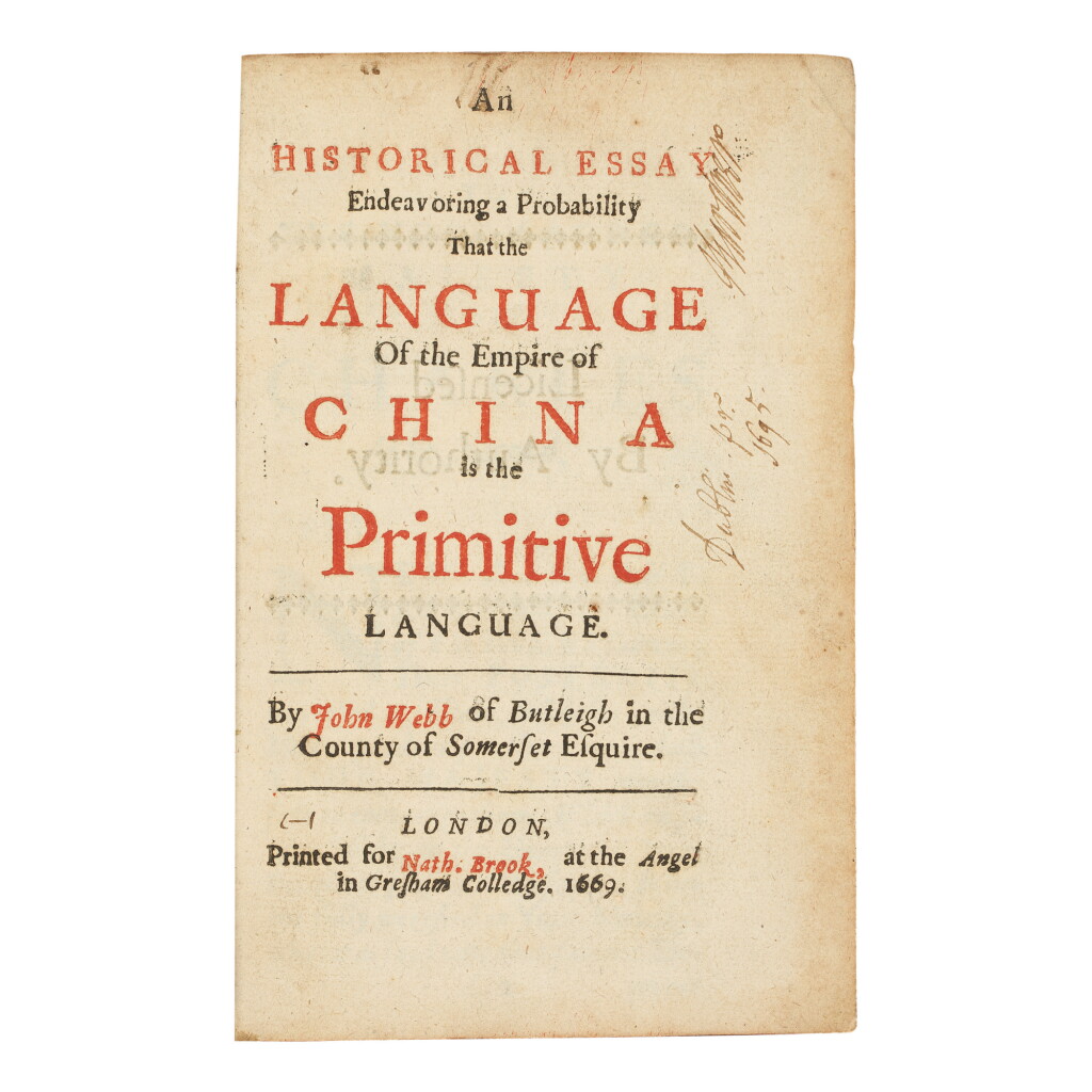 View full screen - View 1 of Lot 248. WEBB, JOHN | An Historical Essay Endeavoring a Probability that the Language of the Empire of China is the Primitive Language. London: Printed for Nath. Brook, at the Angel, 1669.