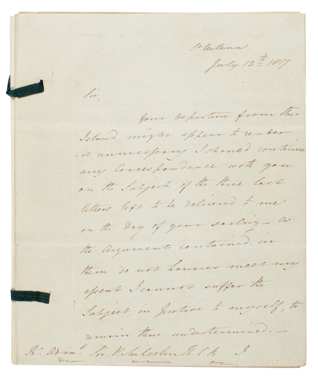 View full screen - View 1 of Lot 116. Napoleon--Sir Hudson Lowe | Autograph letter signed, criticising Sir Pulteney Malcolm's meetings with Napoleon, 1817.