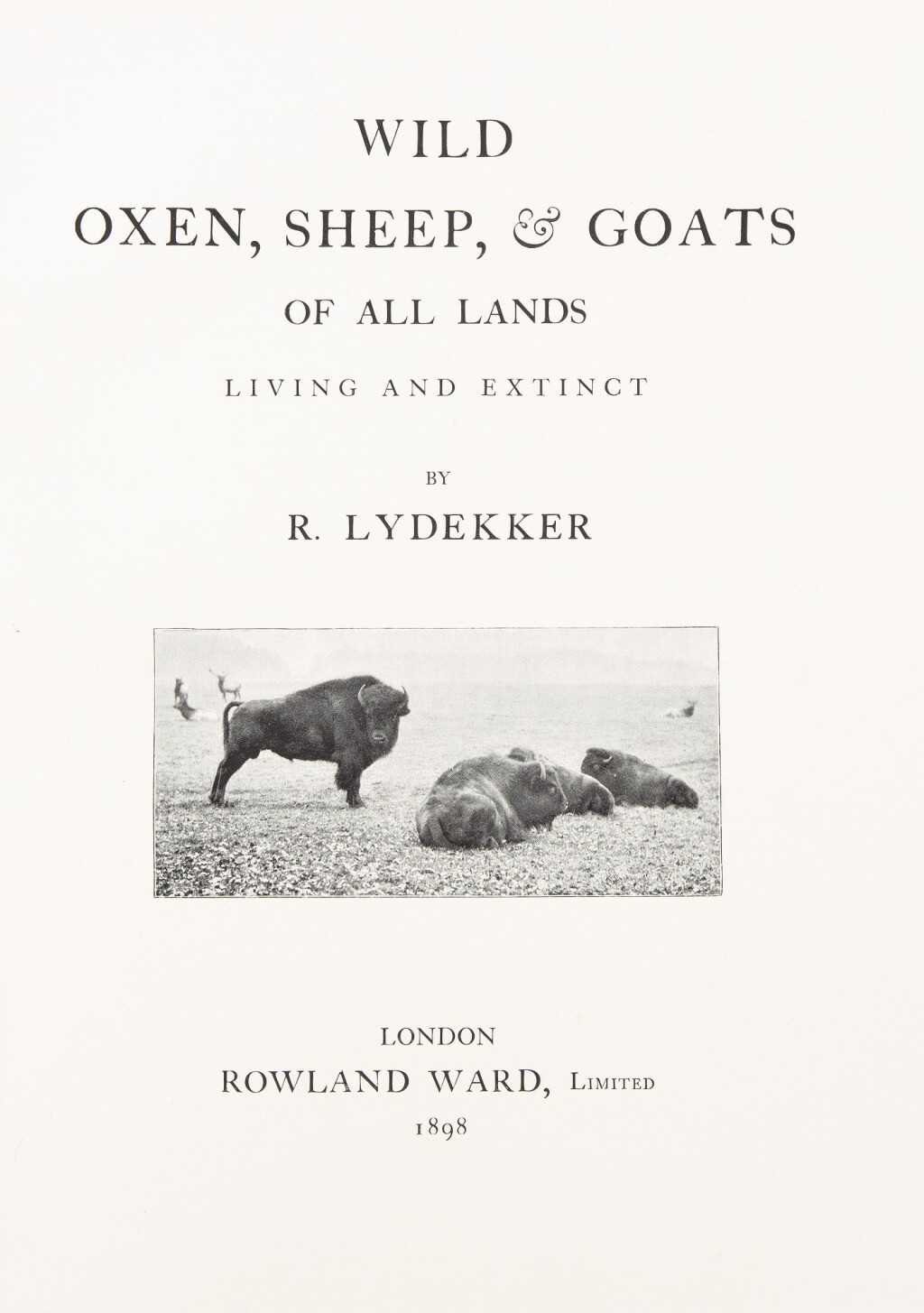 View full screen - View 1 of Lot 135. LYDEKKER, RICHARD | Wild Oxen, Sheep & Goats of All Lands Living and Extinct. London: Rowland Ward, Limited, 1898 .
