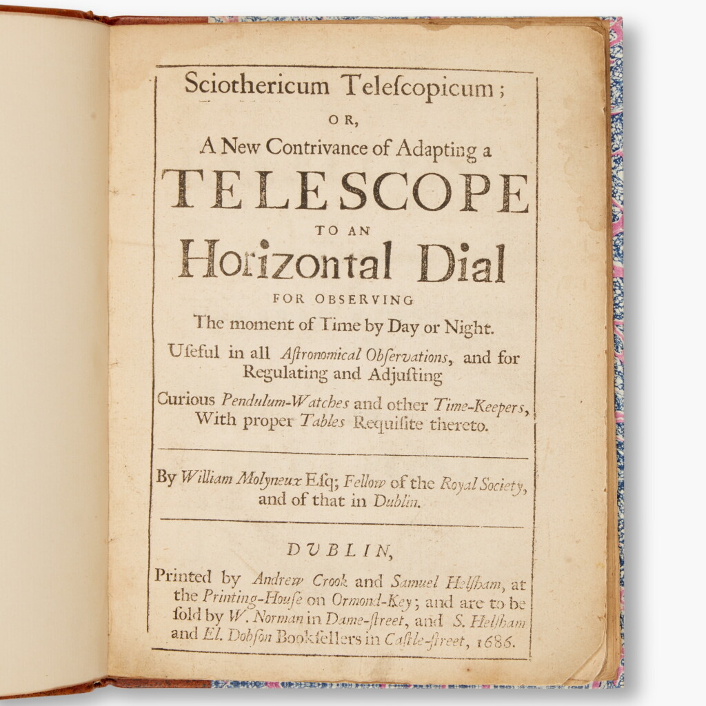 View full screen - View 1 of Lot 93. Molyneux, William | Sciothericum Telescopicum; or A New Contrivance of Adapting a Telescope to an Horizontal Dial for Observing the moment of Time by Day or Night… Dublin, 1686, first edition .