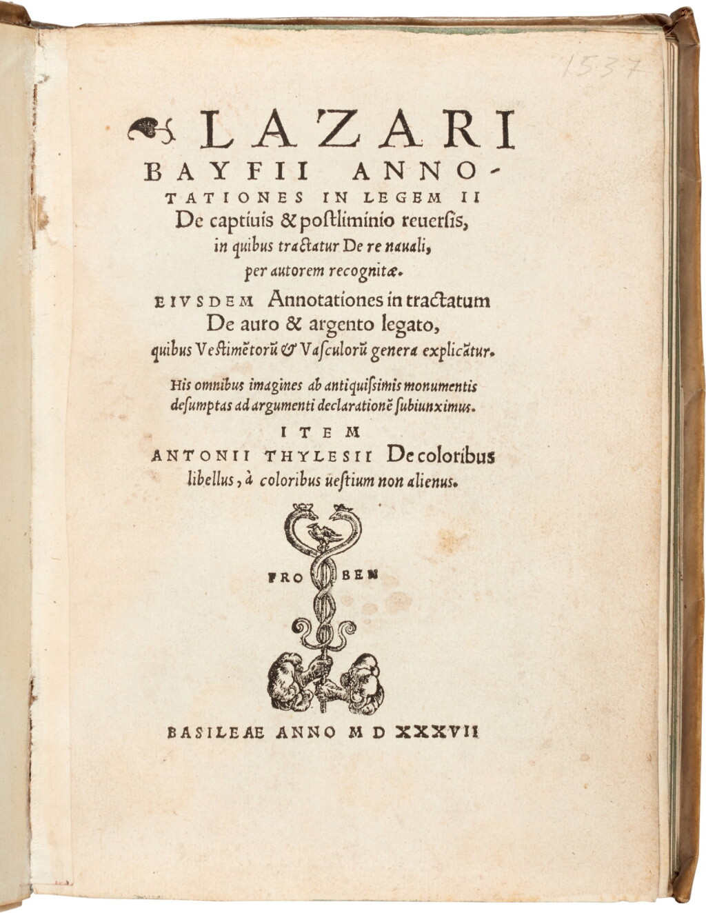 View full screen - View 1 of Lot 81. Baif, Annotationes in legem II, Basel, Froben, 1537, later vellum.