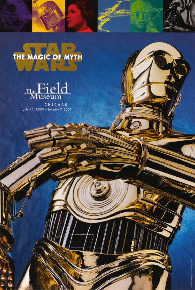 View full screen - View 1 of Lot 103. STAR WARS: THE MAGIC OF THE MYTH, EXHIBITION POSTER FROM THE FIELD MUSEUM, CHICAGO, 15TH JULY 2000 - 7TH JANUARY 2001.