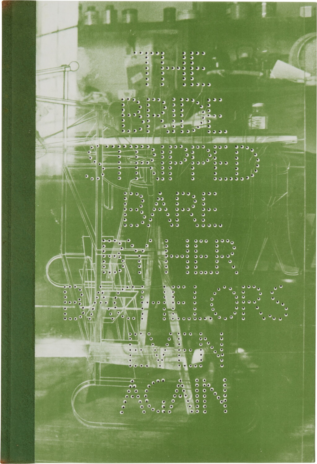 View full screen - View 1 of Lot 136. The Bride Stripped Bare by Her Bachelors, Even Again.